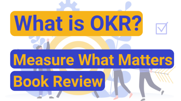 OKR: Measure What Matters
